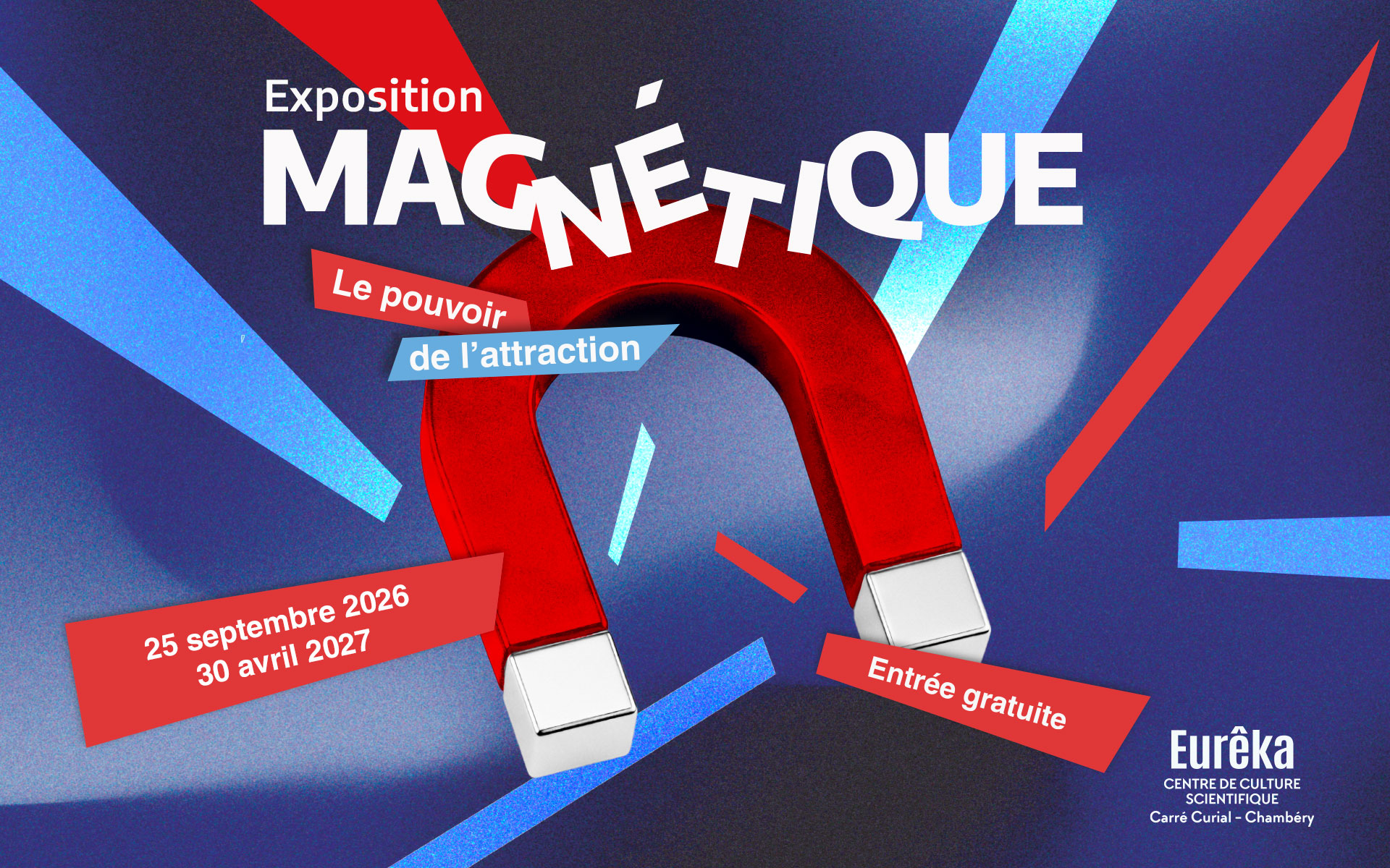 Exposition Magnétique, le pouvoir de l'attraction, du 25 septembre 2025 au 30 avril 2027. Entrée gratuite
