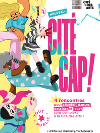 Nouveau - Cité Cap ! - 4 rencontres pour chanter, danser, dessiner et jouer sans complexe à la Cité des Arts ! - Tout public