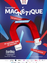 Exposition Magnétique, le pouvoir de l'attraction. Du 25 septembre 2026 au 30 avril 2027 à Eurêka, au Carré Curial à Chambéry. Entrée gratuite.
